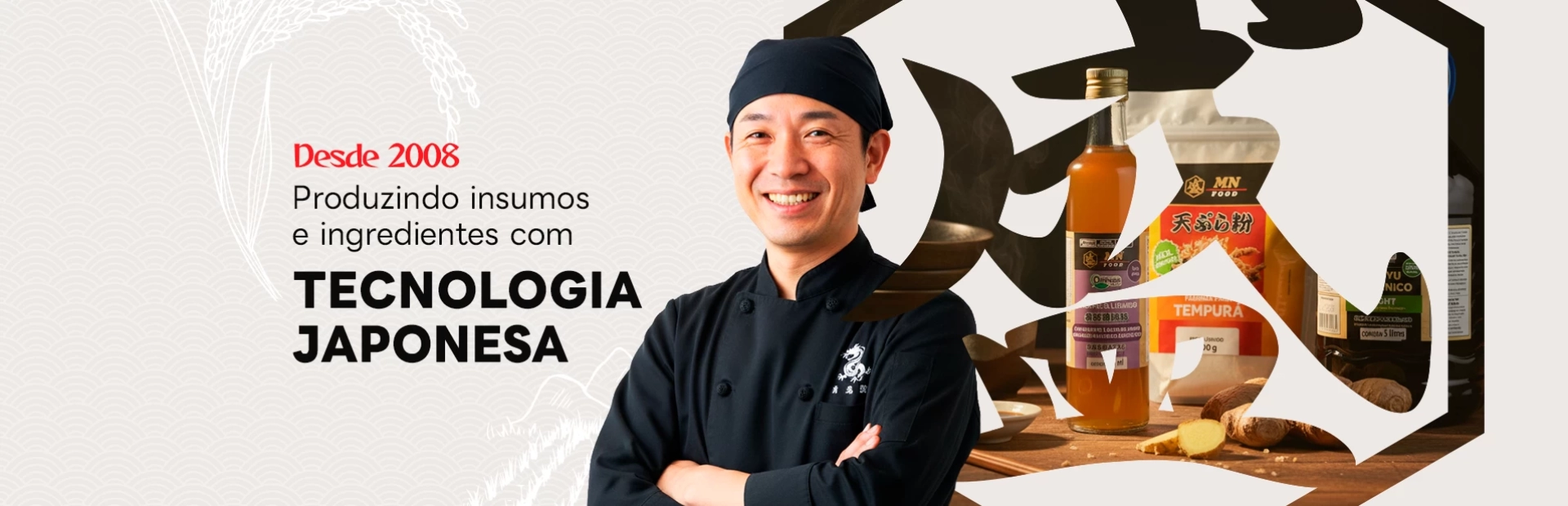 DESDE 2008 PROZINDO INSUMOS E INGREDIENTES COM TECNOLOGIA JAPONESA